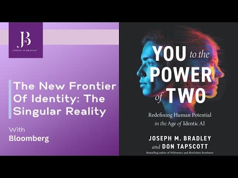 The New Frontier of Identity: The Singular Reality - Bloomberg Technology Summit