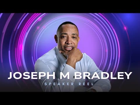Joseph Bradley 2025 Speaker Reel